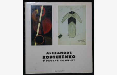 Alexandre Rodtchenko. L'oeuvre complet avec la collaboration de Vieri Quilici.