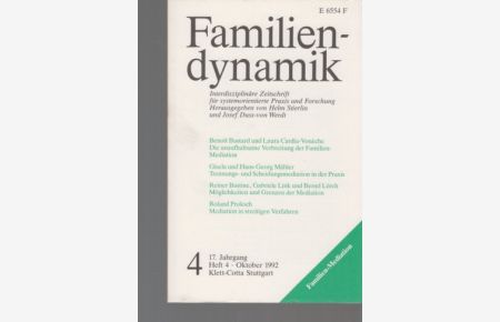 Familien-Mediation. Nr. 4 / 1992. Familiendynamik.   - Interdisziplinäre Zeitschrift für systemorientierte Praxis und Forschung ...