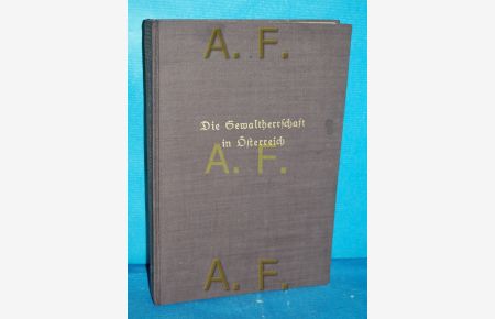 Die Gewaltherrschaft in Österreich 1933 bis 1938 : Eine staatsrechtl. Untersuchg.