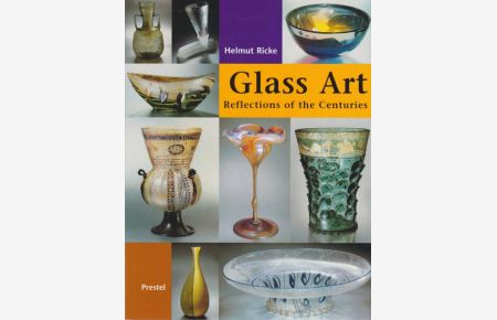 Glass Art. Reflections of the Centuries. Masterpieces from the Glasmuseum Hentrich im museum kunst palast, Düsseldorf.