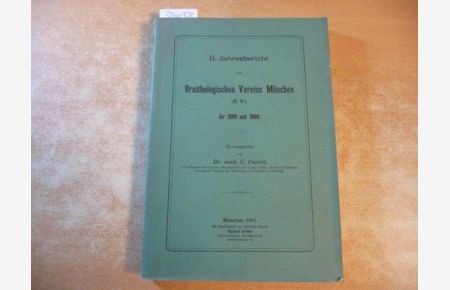 II. Jahresbericht des Ornithologischen Vereins München (e. V. ) für 1899 und 1900