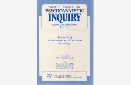 Psychoanalytic Inquiry. Vol. 16. No. 1 (1996)  - Interaction: Reflections on One-- or Two-Person Psychology
