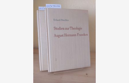 Studien zur Theologie August Hermann Franckes. [Von Erhard Peschke]. Band 1 & 2.