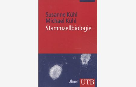Stammzellbiologie  - 13 Tabellen / UTB 3735