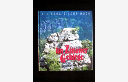Im Zittauer Gebirge. Ein Berg-Bilder-Buch.