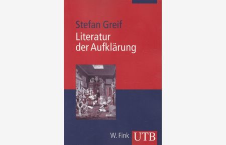 Literatur der Aufklärung  - UTB ; 3997; Literaturwissenschaft elementar
