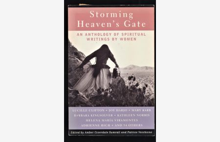 Storming Heaven's Gate : An Anthology of Spiritual Writings by Women.