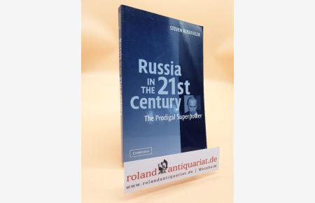 Russia in the 21st Century: The Prodigal Superpower