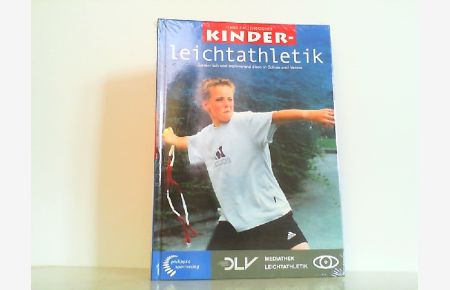 Kinderleichtathletik: Spielerisch und motivierend üben in Schule und Verein. (Mediathek Leichtathletik).