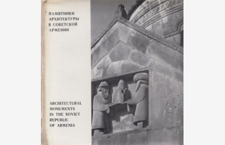 Architectural Monuments in the Soviet Republic of Armenia.