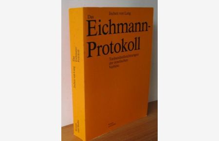 Das Eichmann-Protokoll. Tonbandaufzeichnungen der israelischen Verhöre.   - Nachwort von Arner W. Less. Mitarbeit: Claus Sibyll.