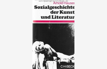 Sozialgeschichte der Kunst und Literatur.   - Beck´sche Sonderausgaben.