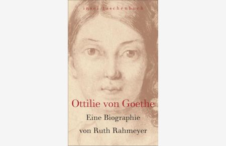 Ottilie von Goethe: Eine Biographie (insel taschenbuch)