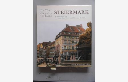 2 Bücher Steiermark Welt von gestern in Farbe Alte Ansichten ausd Österreich