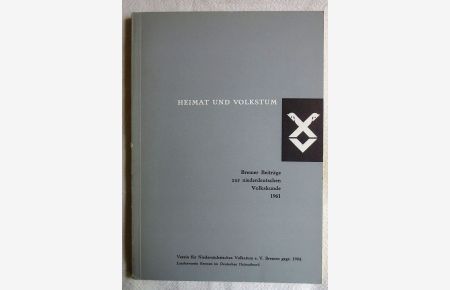 Heimat und Volkstum. Bremer Beiträge zur niederdeutschen Volkskunde 1961