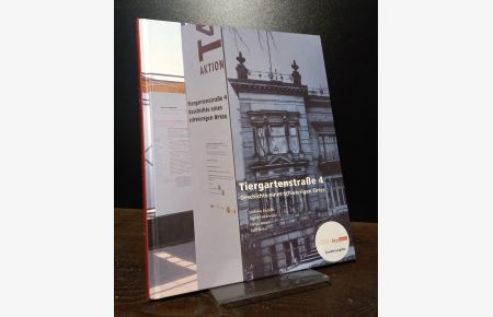 Tiergartenstraße 4. Geschichte eines schwierigen Ortes. [Von Stefanie Endlich, Sigrid Falkenstein, Helga Lieser & Ralf Sroka].