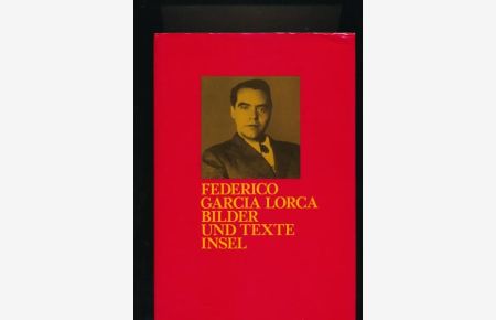 Federico Garcia Lorca, Bilder und Texte
