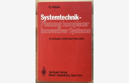 Systemtechnik - Planung komplexer innovativer Systeme : Grundlagen, Methoden, Techniken.   - G. Patzak