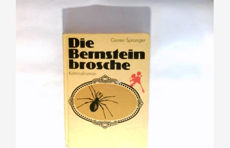 Die Bernsteinbrosche : Kriminalroman.