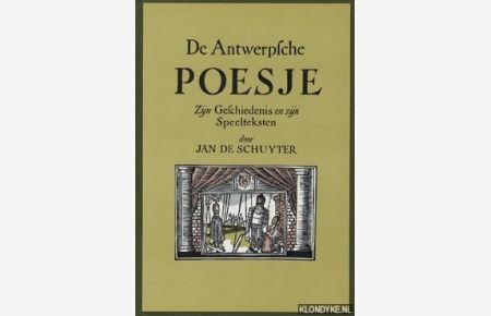 De Antwerpsche Poesje. Zijn geschiedenis en zijn speelteksten