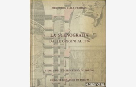 Storia del teatro Regio di Torino volume III: La scenografia dalle origini al 1936