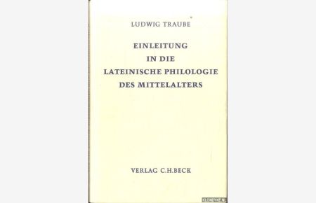 Einleitung in die lateinische Philologie des Mittelalters