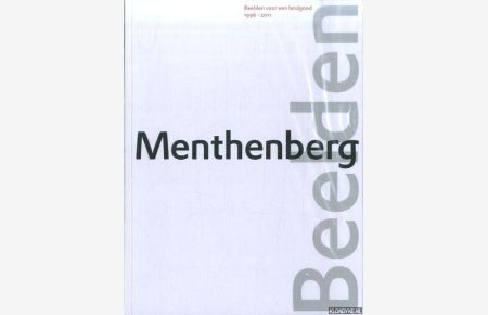 Menthenberg beelden. Beelden voor een landgoed 1996-2011