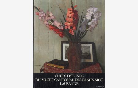 Chefs-d'oeuvre du Musée Cantonal des Beaux-Arts Lausanne