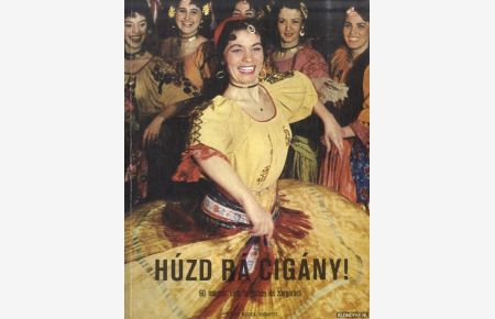 Play Up, Gypsy! 60 Hungarian Songs for Violin and Piano / Spiel auf, Zigeuner! 60 ungarische Lieder für Violine und Klavier / Huzd ra cigany! 60 Magyar nóta hegedure és zongorára