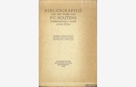 Bibliographie van het werk van P. C. Boutens 1894-1924. Eerste aanvulling December 1924-Februari 1930
