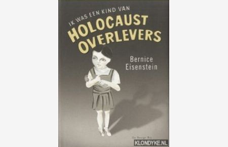 Ik Was Een Kind Van Holocaust Overlevers