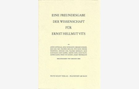 Eine Freundesgabe der Wissenschaft für Ernst Hellmut Vits zur Vollendung seines 60. Lebensjahres am 19. September 1963.   - Herausgegeben von Gerhard Hess.