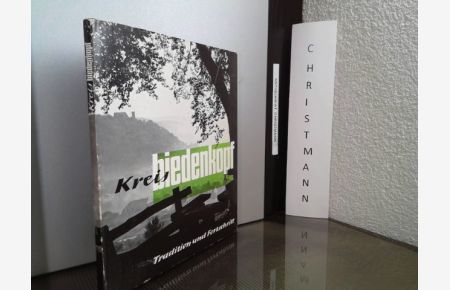Kreis Biedenkopf : Tradition u. Fortschritt.   - [Einleitender Text: Justus Meinardi. Aufn.: Karl Schmitt]