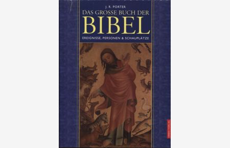 Das grosse Buch der Bibel Ereignisse, Personen & Schauplätze