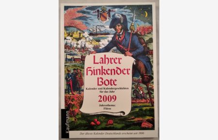 Lahrer Hinkender Bote 2009. Kalender und Kalendergeschichten für das Jahr 2009. Jahresthema: Flüsse.
