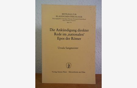 Die Ankündigung direkter Rede im nationalen Epos der Römer (Beiträge zur klassischen Philologie Nr. 86)