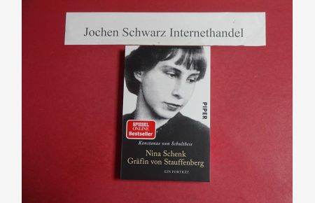 Nina Schenk Gräfin von Stauffenberg : ein Porträt.