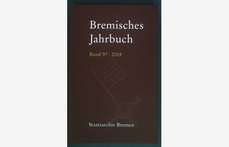 Bremisches Jahrbuch Band 97 : 2018.