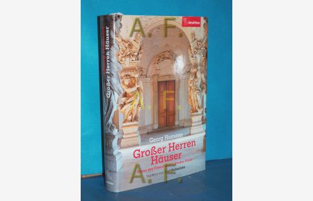 Großer Herren Häuser : hinter den Fassaden prunkvoller Palais  - Georg Hamann , Vorwort von Karl Hohenlohe
