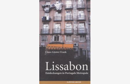 Lissabon : Entdeckungen in Portugals Metropole.   - Unter Mitw. von Brigitte Barcklow