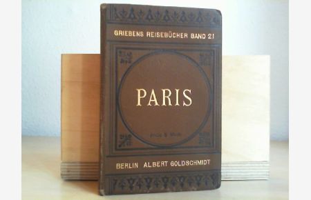 Paris und Umgebung - aus der Reihe: Griebens Reisebücher - Band: 21. 10. Auflage.