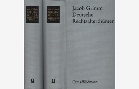 Jacob u. Wilhelm GRIMM WERKE / Abteilung / Band 17 / Deutsche Rechtsalterthümer [2 Bd. e].   - Forschungsausgabe herausgegeben von Ludwig Erich Schmitt, mit einer Einleitung von Ruth Schmidt-Wiegand.
