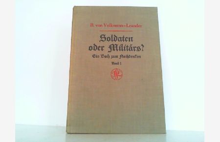 Soldaten oder Militärs ? Ein Buch zum Nachdenken.