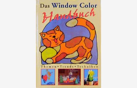 Das Window-Color-Handbuch: Themen, Trends, Techniken