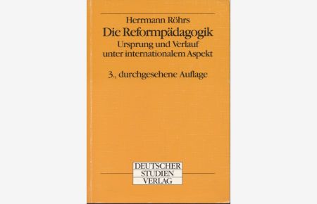 Die Reformpädagogik: Ursprung und Verlauf unter internationalem Aspekt.
