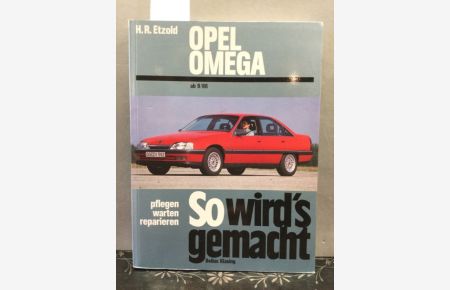 Opel Omega A von 9/86 bis 12/93: So wird's gemacht - Band 60