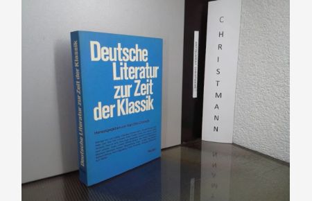 Deutsche Literatur zur Zeit der Klassik.   - hrsg. von Karl Otto Conrady. [Beitr. von Leif Ludwig Albertsen ...]