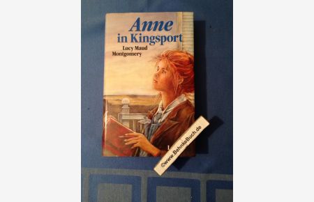 Anne in Kingsport.   - Aus d. Amerikan. übers. von Maria Rosken.