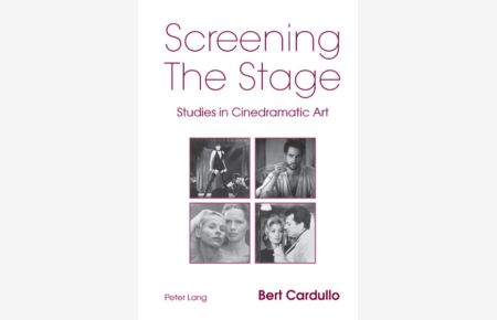 Screening the stage. Studies in cinedramatic art.