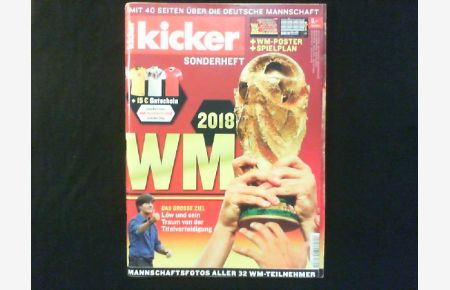 Kicker Sonderheft WM 2018.   - Das grosse Ziel: Löw und sein Traum von der Titelverteidigung.